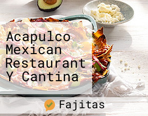 Acapulco Mexican Restaurant Y Cantina