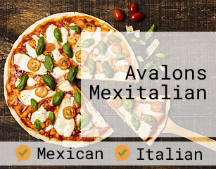 Avalons Mexitalian