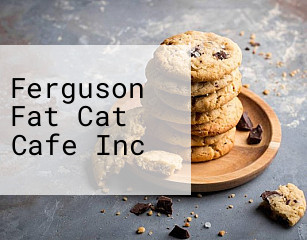 Ferguson Fat Cat Cafe Inc