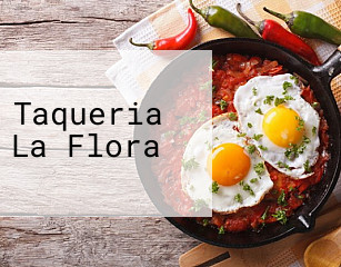 Taqueria La Flora