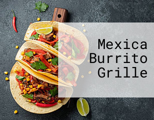 Mexica Burrito Grille