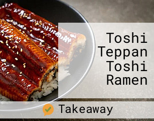 Toshi Teppan Toshi Ramen