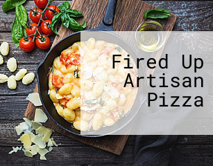 Fired Up Artisan Pizza