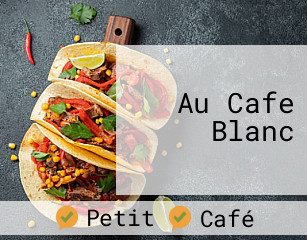 Au Cafe Blanc