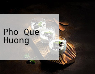 Pho Que Huong