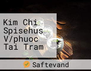 Kim Chi Spisehus V/phuoc Tai Tram