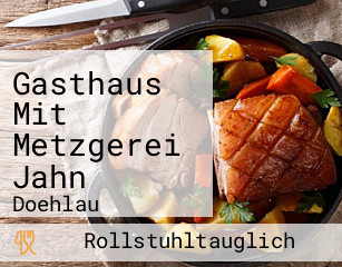 Gasthaus Mit Metzgerei Jahn