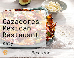 Cazadores Mexican Restauant