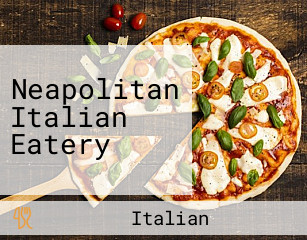 Neapolitan Italian Eatery