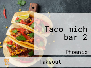 Taco mich bar 2