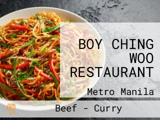 BOY CHING WOO RESTAURANT