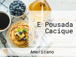 E Pousada Cacique