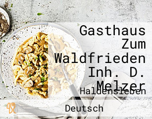 Gasthaus Zum Waldfrieden Inh. D. Melzer