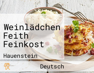 Weinlädchen Feith Feinkost