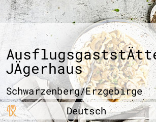 AusflugsgaststÄtte JÄgerhaus