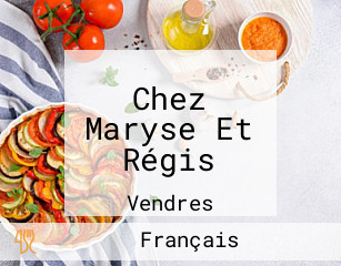 Chez Maryse Et Régis