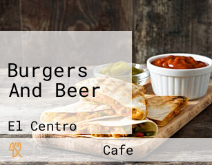 Burgers And Beer