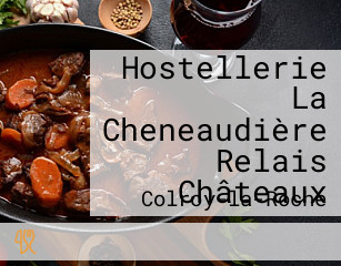 Hostellerie La Cheneaudière Relais Châteaux