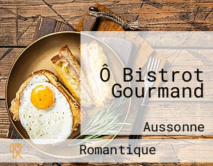 Ô Bistrot Gourmand