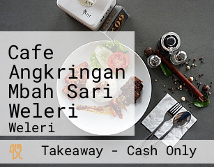 Cafe Angkringan Mbah Sari Weleri