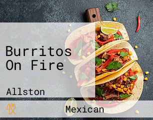 Burritos On Fire