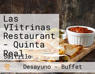 Las VIitrinas Restaurant - Quinta Real