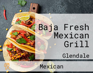 Baja Fresh Mexican Grill