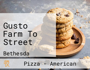 Gusto Farm To Street