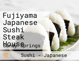 Fujiyama Japanese Sushi Steak House