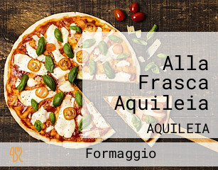 Alla Frasca Aquileia