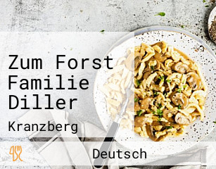 Zum Forst Familie Diller