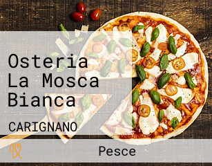 Osteria La Mosca Bianca