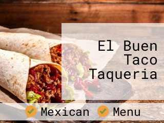 El Buen Taco Taqueria