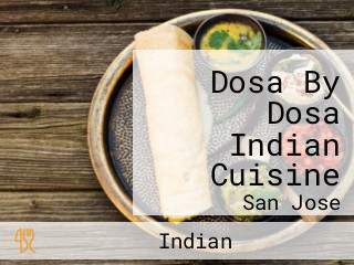 Dosa By Dosa Indian Cuisine