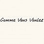 Comme Vous Voulez