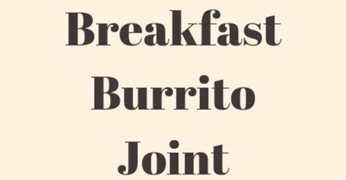 Breakfast Burrito Joint