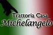 Trattoria Casa Michelangelo