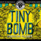 Tiny Bomb