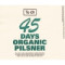 16. 45 Days Organic Pilsner